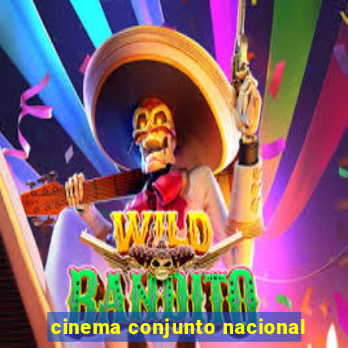 cinema conjunto nacional